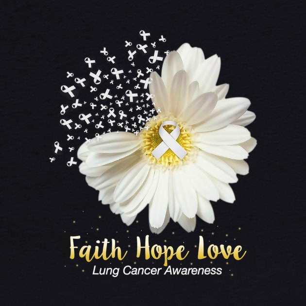 Faith Hope Love Tshirt Lung Cancer Awarenesss by eldridgejacqueline